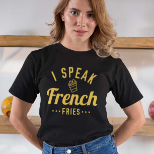 Camiseta Eu Falo Batatas Fritas Francesas