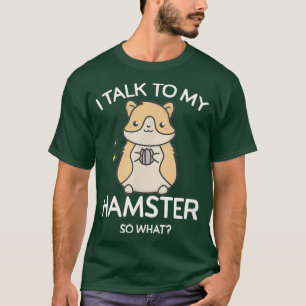 Camiseta Eu falo com o meu Hamster.