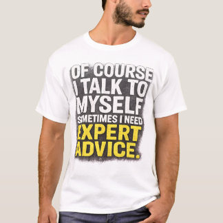 Camiseta Eu Falo Comigo Mesmo Conselhos de Especia