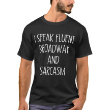 Eu Falo Fluent Broadway E Sarcasm