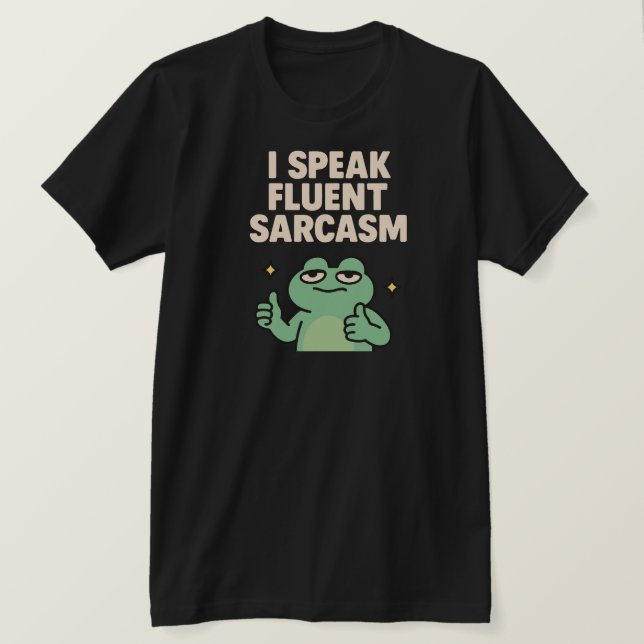 Camiseta Eu Falo Fluent Sarcasm Engraçado Sapo T-Shirt (Frente do Design)