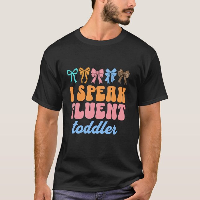 Camiseta Eu Falo "Fluent Toddler Daycare Provider" Professo (Frente)