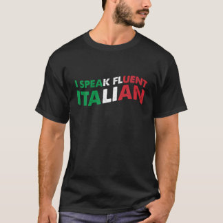 Camiseta Eu Falo Fluente E Engraçado Italiano Dizendo Para