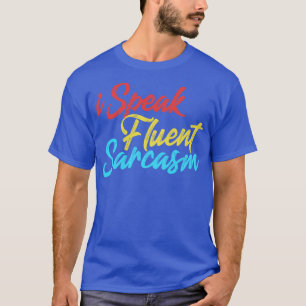 Camiseta Eu Falo Fluente Sarcasmo Engraçado Piada Engraçado