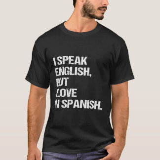 Camiseta Eu Falo Inglês Mas Eu Amo Inglês De Língua Espanho