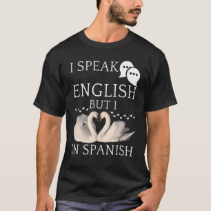 Camiseta Eu Falo Inglês Mas Eu Amo Nas Citações Espanholas
