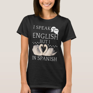 Camiseta Eu Falo Inglês Mas Eu Amo Nas Citações Espanholas