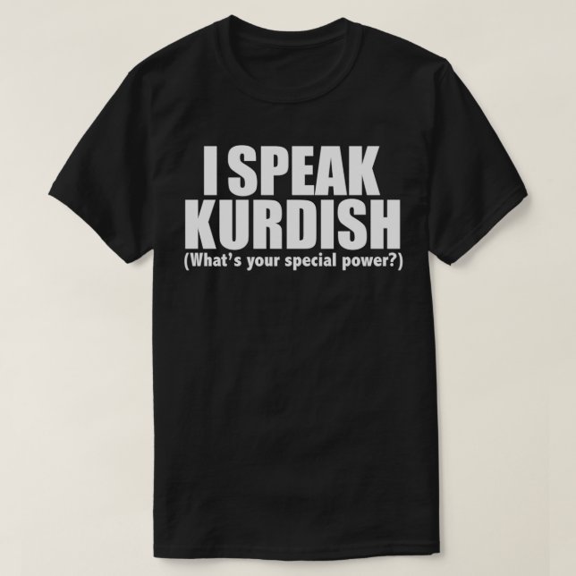 Camiseta EU FALO KURDISH Qual é o seu poder especial 2 (Frente do Design)