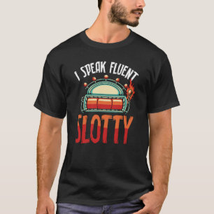 Camiseta Eu Falo Na Máquina De Slot Fluente