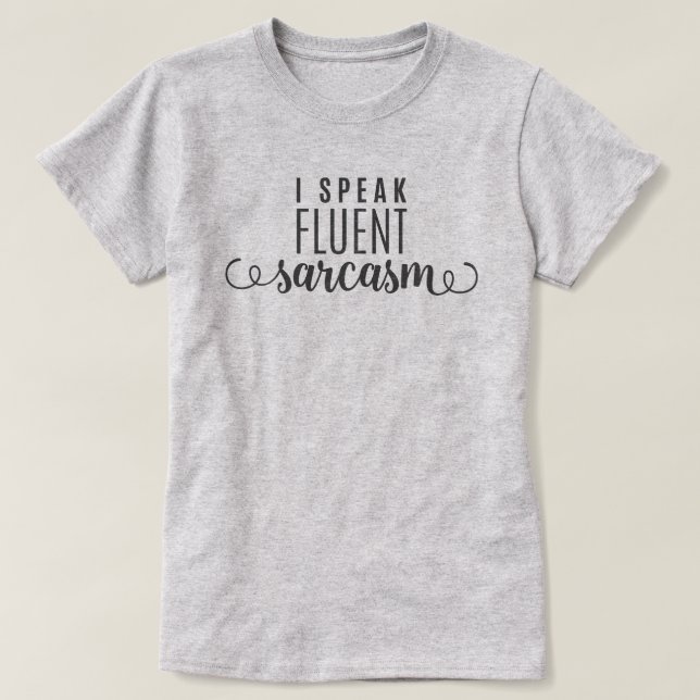 Camiseta Eu falo o sarcasmo fluente (Frente do Design)