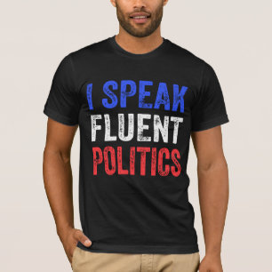 Camiseta Eu Falo Política Fluente Política Engraçada