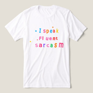 Camiseta Eu Falo Sarcasmo Fluente