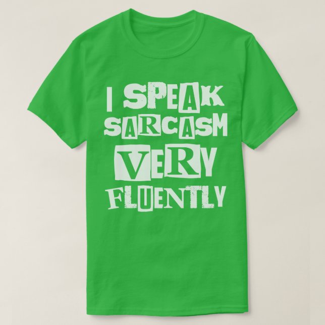 Camiseta Eu Falo Sarcasmo Muito Fluentemente (Frente do Design)