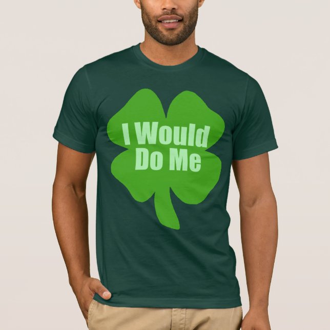 Camiseta Eu far-me-ia o dia de St Patrick engraçado (Frente)