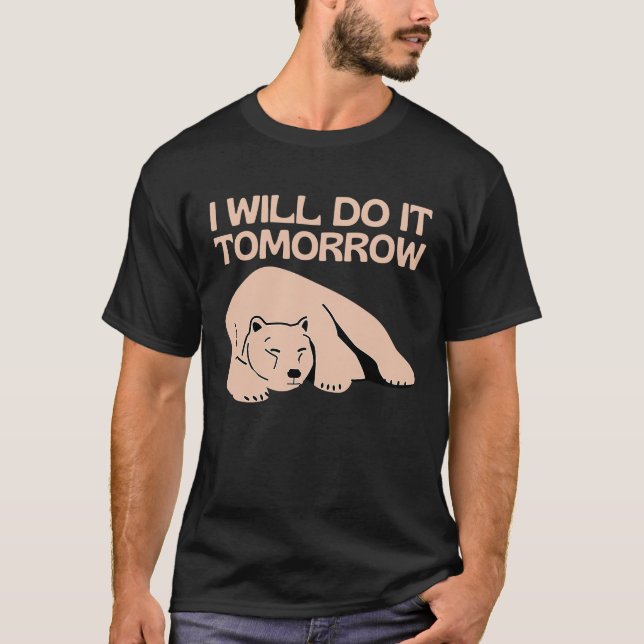 Camiseta Eu Farei Amanhã... Traga Procrastinato Com Sono Pr (Frente)