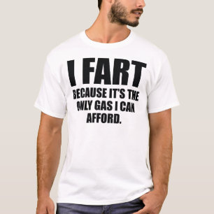 Camiseta Eu Fart porque é o único gás que eu posso ter
