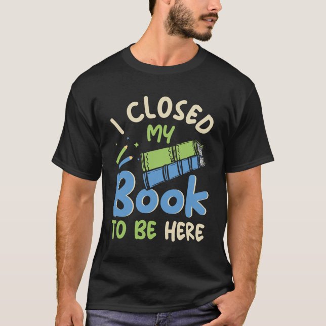 Camiseta Eu fechei meu livro para estar aqui Biblioteca Div (Frente)