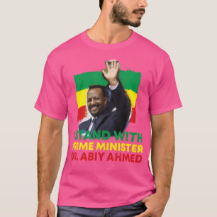 Camiseta Eu Fico Com O Dr. Abiy Ahmed T Shirt
