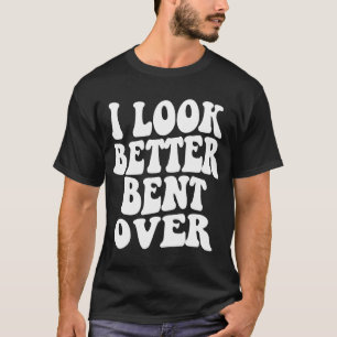 Camiseta Eu fico melhor curvado  Dito Sarcástico Tendência 