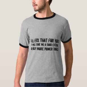 Camiseta Eu fixarei aquele para você… desculpa para comp