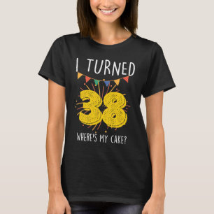 Camiseta Eu fiz 38 anos, onde está minha Celebra de Bolo de
