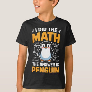 Camiseta Eu Fiz A Matemática A Resposta É Pinguim Lógica Di