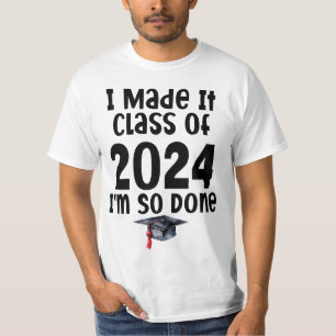 Camiseta Eu fiz a turma de 2024 Eu estou tão cansado da gra