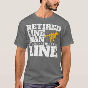 Camiseta Eu Fiz O Meu Tempo Na Linha Reformada Lineman Elei