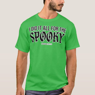 Camiseta Eu fiz tudo para o Spooky Tirt