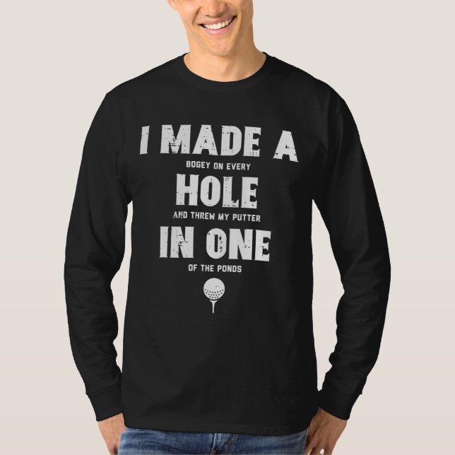 Camiseta Eu Fiz Um Buraco Em Um Golfe. (Frente)