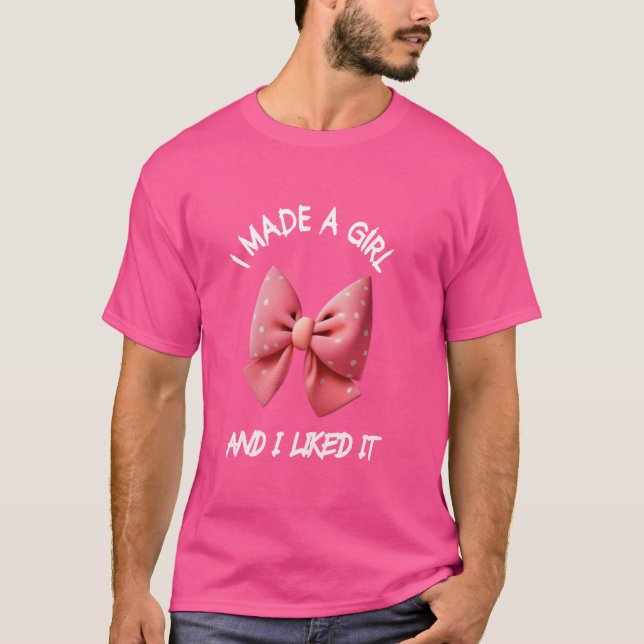 Camiseta Eu Fiz Uma Menina Mãe Meninas Mãe De Uma Menina (Frente)