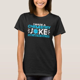 Camiseta Eu Fiz Uma Piada De Química Não Houve Reação Quími
