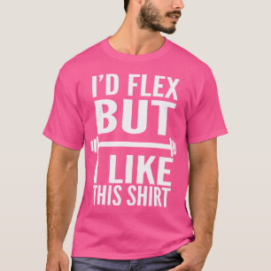 Camiseta Eu Flexionaria Mas Gosto Deste Levantamento De Pes