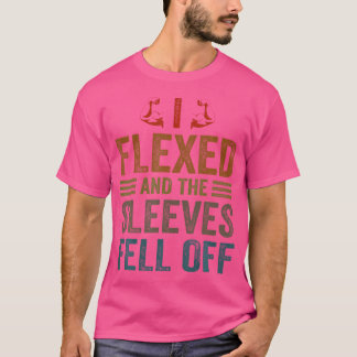 Camiseta Eu Flexionei Mangas Caíram Corpo Engraçado de Fisi