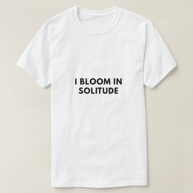 Camiseta Eu floresço na solidão (Frente do Design)