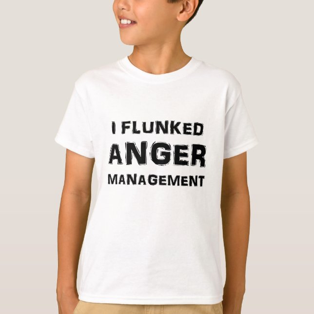 Camiseta Eu Flunked a gestão da raiva (Frente)