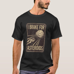 Camiseta Eu Freio para Asteroides Humor Ficção Científica E