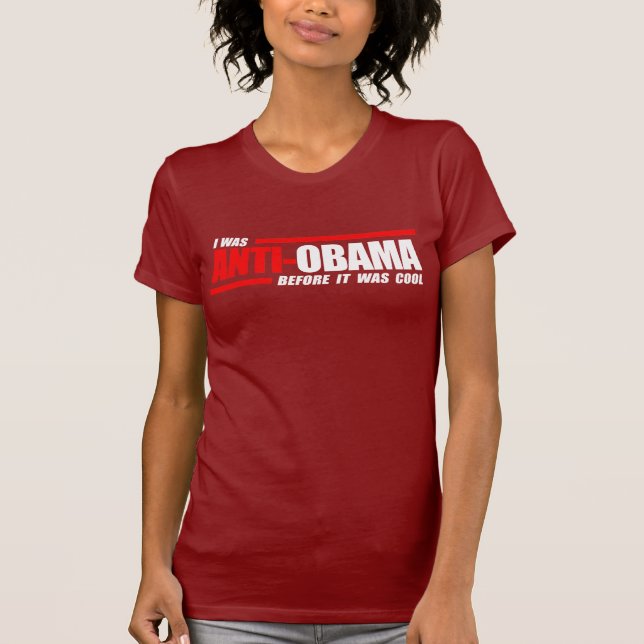 Camiseta Eu fui Anti-Obama antes que estêve branco legal (Frente)