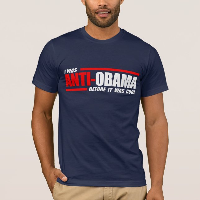 Camiseta Eu fui Anti-Obama antes que estêve branco legal (Frente)