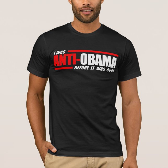 Camiseta Eu fui Anti-Obama antes que estêve branco legal (Frente)