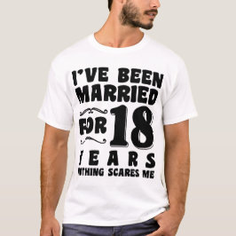 Camiseta Eu fui casado por 18 anos de aniversário de casame