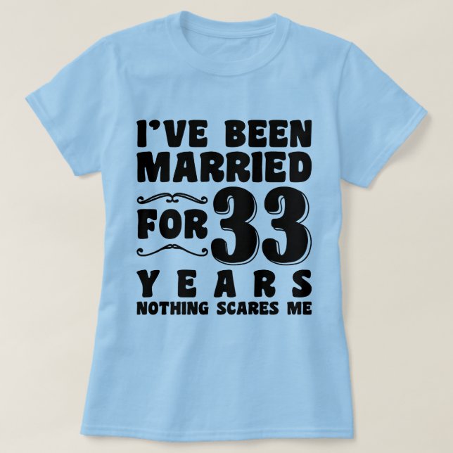 Camiseta Eu fui casado por 33 anos de Festa de solteira (Frente do Design)