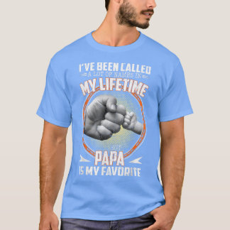 Camiseta Eu Fui Chamado De Muitos Nomes Mas Papai É Meu Fav