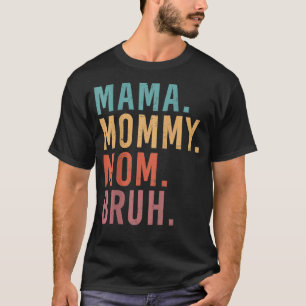 Camiseta Eu Fui Da Mãe Mamãe Mãe Bruh Dia de as mães Engraç