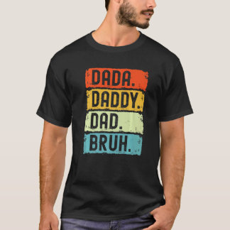 Camiseta Eu fui de Dada a Pai a Pai até Bruh Padre