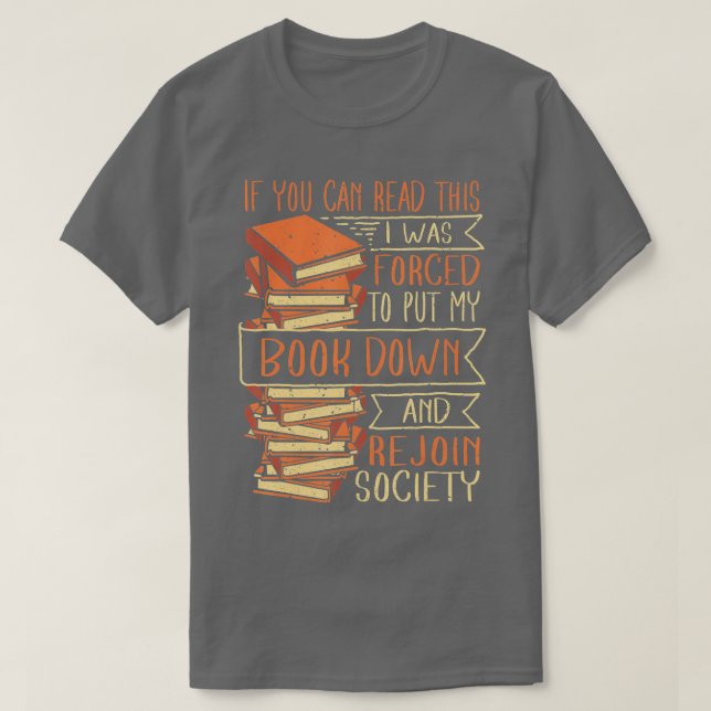 Camiseta Eu Fui Forçado A Pôr Meu Livro Em Leitura (Frente do Design)