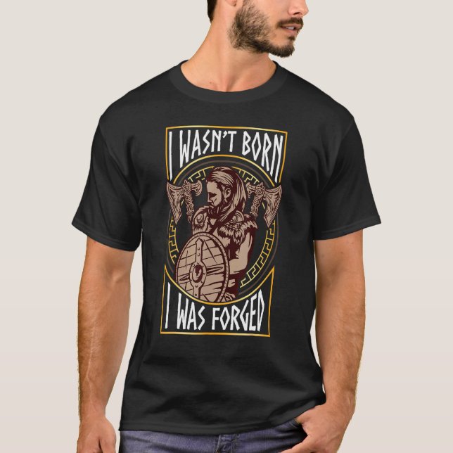 Camiseta Eu fui forjado nórdico nórdico a Viking Warrior (Frente)