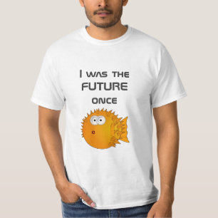 Camiseta Eu fui o FUTURO uma vez - texto engraçado