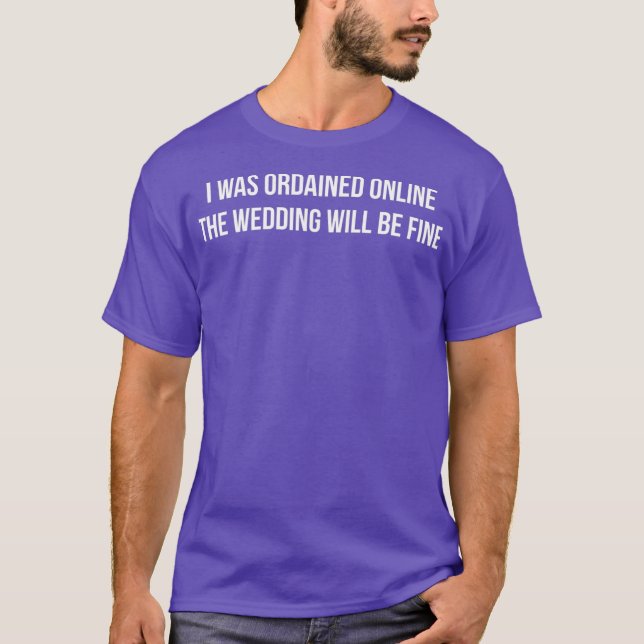 Camiseta Eu Fui Ordenado Online O Casamento Vai Dar Certo (Frente)