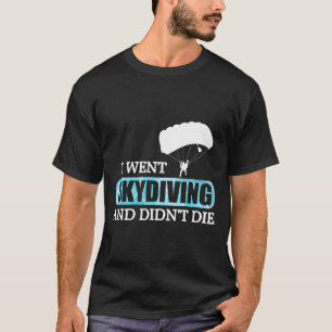 Camiseta Eu Fui Saltar de Paraquedas E Não Morri Engraçado